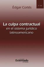 La Culpa Contractual en el Sistema JurÃ­dico Latinoamericano.